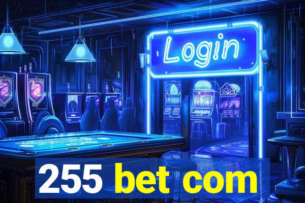 255 bet com